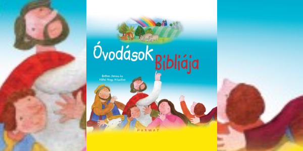 Bethany James - Kállai Nagy Krisztina: Óvodások Bibliája