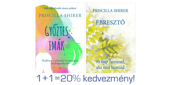 Priscilla Shirer 1+1=20% akció Győztes imák + Ébresztő