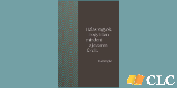 Kék-barna Hálanapló, Isten mindent a javamra fordít