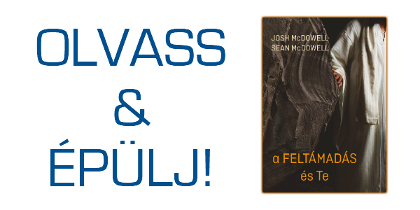 Josh és Sean McDowell: A feltámadás és te - OLVASS & ÉPÜLJ!