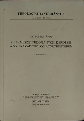 A természettudományok kérdései a XX. század teológiatörténetében