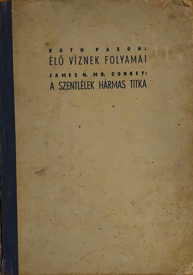 Élő víznek folyamai / A Szentlélek hármas titka
