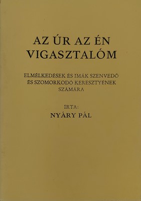 Az Úr az én vigasztalóm (Füzetkapcsolt) [Antikvár könyv]