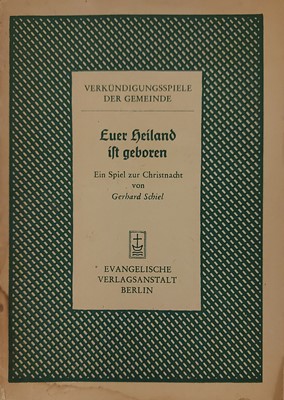 Euer Heiland ist geboren - Ein Spiel zur Christnacht von Gerhard Schiel