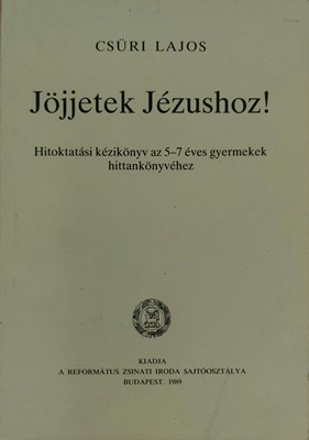 Jöjjetek Jézushoz!