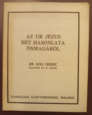 Az Ur Jézus hét hasonlata önmagáról (Füzetkapcsolt) [Antikvár könyv]