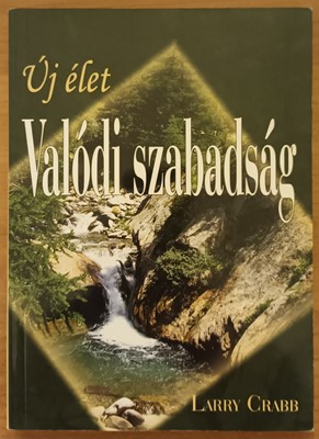 Új élet - valódi szabadság