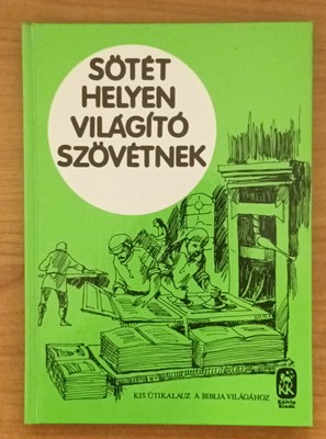 Sötét helyen világító szövétnek (Keménytáblás) [Antikvár könyv]