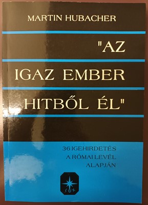 Az igaz ember hitből él (Papír) [Antikvár könyv]