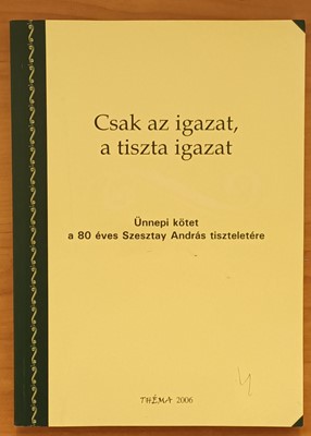 Csak az igazat, a tiszta igazat (Papír) [Antikvár könyv]