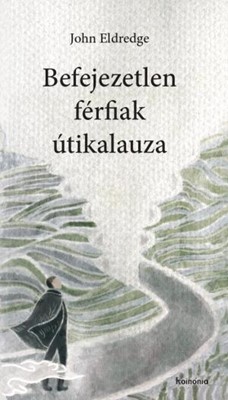 Befejezetelen férfiak útikalauza (Papír)