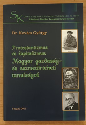 Protestantizmus és kapitalizmus: Magyar gazdaság- és eszmetörténet (Papír) [Antikvár könyv]