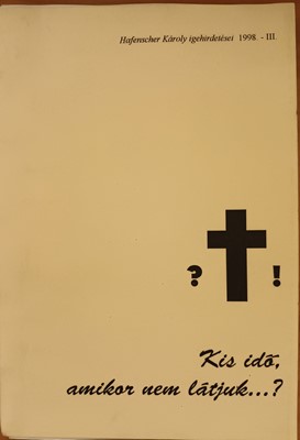Kis idő, amikor nem látjuk...?