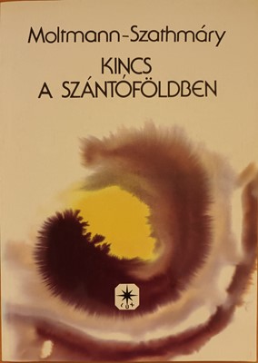 Kincs a szántóföldben