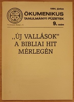 "Új vallások" a bibliai hit mérlegén
