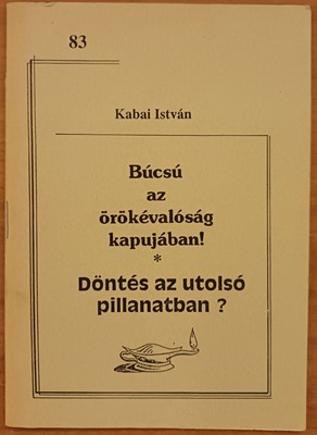 Búcsú az örökkévalóság kapujában! (Füzetkapcsolt) [Antikvár könyv]