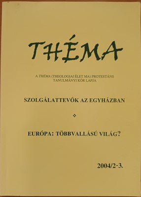 THÉMA - A Protestáns Tanulmányi Kör lapja 2004/2-3. szám