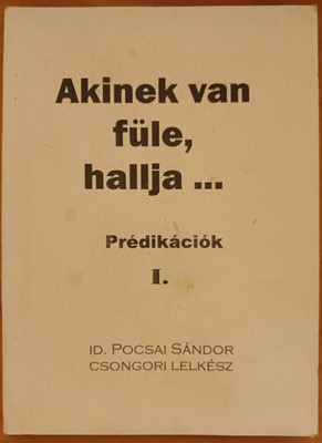 Akinek van füle, hallja...
