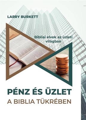 Pénz és üzlet a Biblia tükrében
