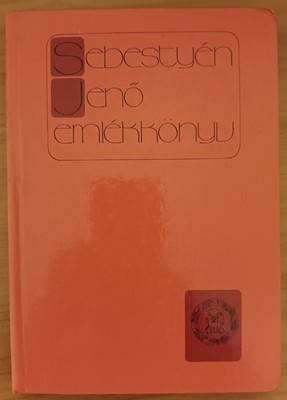 Emlékkönyv Sebestyén Jenő születésének 100. évfordulójára