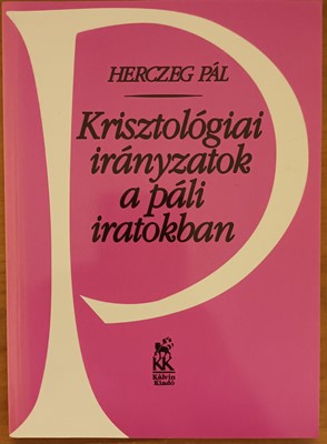 Krisztológiai irányzatok a páli iratokban