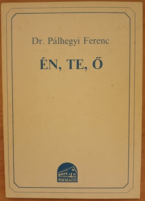 Én, te, ő