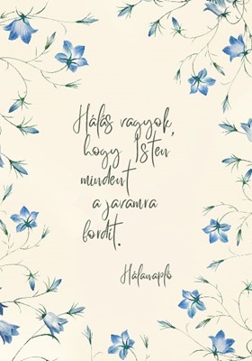 Hálanapló, Isten mindent a javamra fordít (harangvirágok)