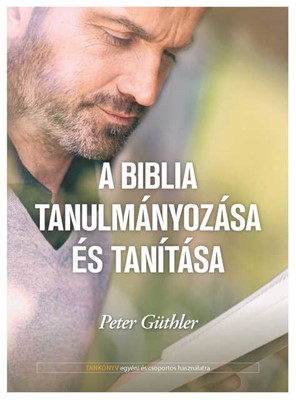 A Biblia tanulmányozása és tanítása