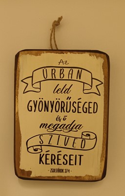 Falitábla Az Úrban leld gyönyörűséged
