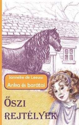 Anka és barátai - Őszi rejtélyek