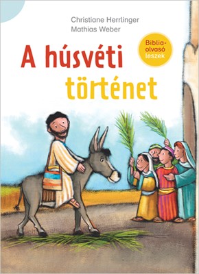 A húsvéti történet (Keménytáblás)