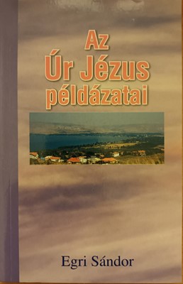 Az Úr Jézus példázatai