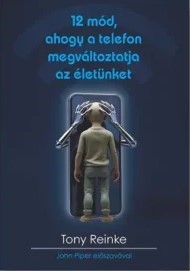 12 mód, ahogy a telefon megváltoztatja az életünket