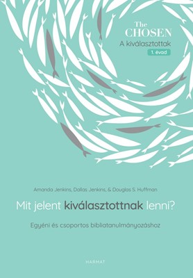 Mit jelent kiválasztottnak lenni?