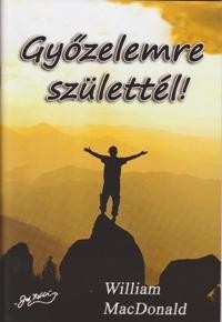 Győzelemre születtél!
