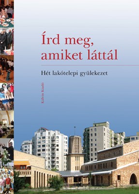 Írd meg, amiket láttál.