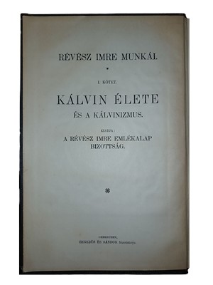 Kálvin élete és a kálvinizmus