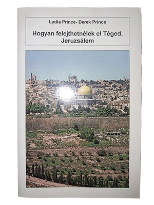 Hogyan felejthetnélek el Téged, Jeruzsálem