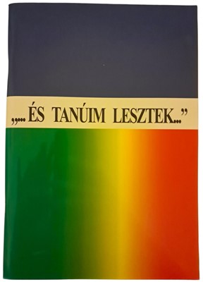 "...és tanúim lesztek..."