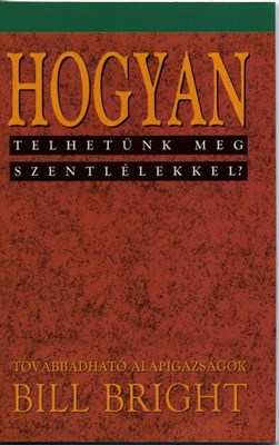 Hogyan telhetünk meg Szentlélekkel? (Papír)