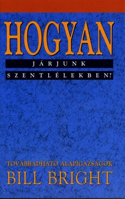 Hogyan járjunk Szentlélekben? (Papír)