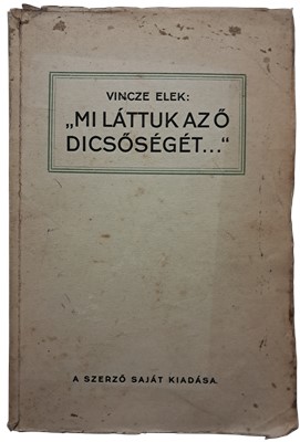 "Mi láttuk az ő dicsőségét..."