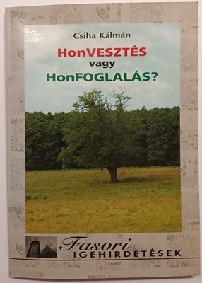 HonVESZTÉS vagy HonFOGLALÁS?