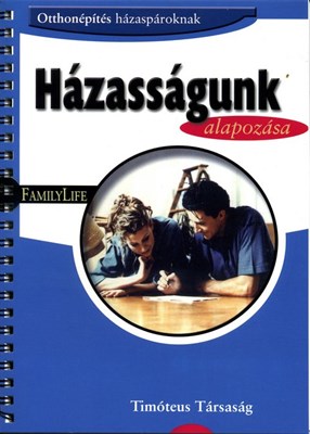 Házasságunk alapozása