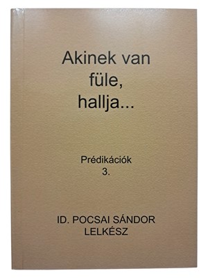 Akinek van füle, hallja...