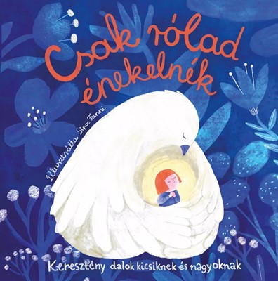 Csak rólad énekelnék