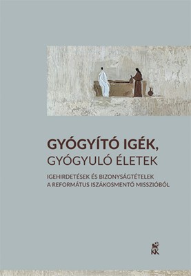 Gyógyító igék, gyógyuló életek