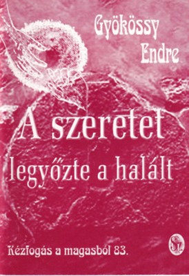 A szeretet legyőzte a halált (Papír)