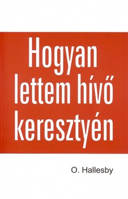 Hogyan lettem hívő keresztyén (Papír)