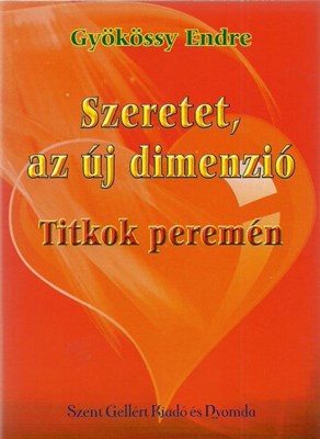 Szeretet, az új dimenzió - Titkok peremén